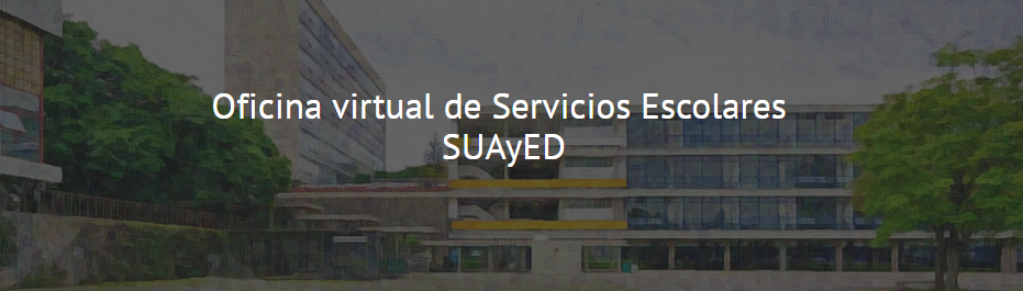 Oficina virtual de Servicios escolares SUAyED FFyL